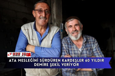 60 Yıldır Demire Şekil Veren Kardeşlerin Altın Bileziği Kollarında