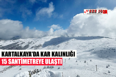 KARTALKAYA'DA KAR KALINLIĞI 15 SANTİMETREYE ULAŞTI