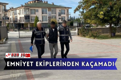 Emniyet Ekiplerinden Kaçamadı
