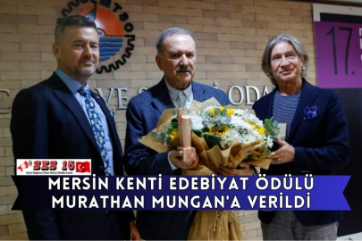 Mersin Kenti Edebiyat Ödülü Murathan Mungan'a Verildi