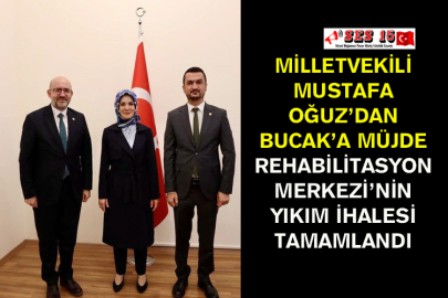 Milletvekili Mustafa Oğuz’dan Bucak’a Müjde Rehabilitasyon Merkezi’nin Yıkım İhalesi Tamamlandı