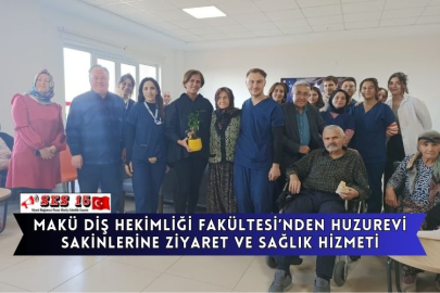 MAKÜ Diş Hekimliği Fakültesi’nden Huzurevi Sakinlerine Ziyaret ve Sağlık Hizmeti