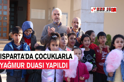 Isparta'da Çocuklarla Yağmur Duası Yapıldı
