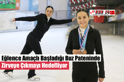 Eğlence Amaçlı Başladığı Buz Pateninde Zirveye Çıkmayı Hedefliyor