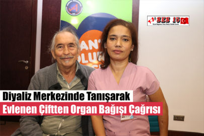 Diyaliz Merkezinde Tanışarak Evlenen Çiftten Organ Bağışı Çağrısı