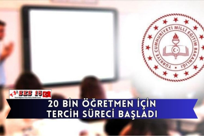 20 Bin Öğretmen İçin Tercih Süreci Başladı