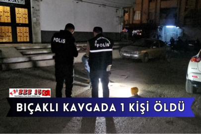 Bıçaklı Kavgada 1 Kişi Öldü