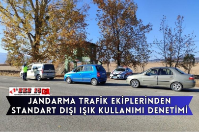 Jandarma Trafik Ekiplerinden Standart Dışı Işık Kullanımı Denetimi