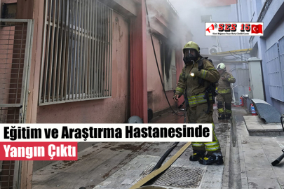 Eğitim ve Araştırma Hastanesinde Yangın Çıktı