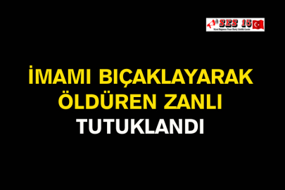 İmamı Bıçaklayarak Öldüren Zanlı Tutuklandı