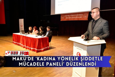 MAKÜ'de ‘Kadına Yönelik Şiddetle Mücadele Paneli’ Düzenlendi