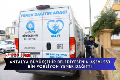 Antalya Büyükşehir Belediyesi'nin Aşevi 553 Bin Porsiyon Yemek Dağıttı