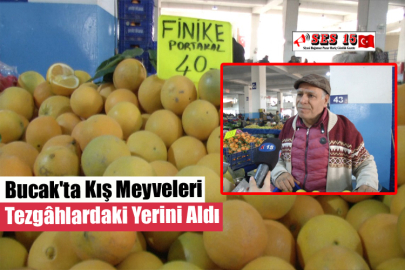 Bucak'ta Kış Meyveleri Tezgâhlardaki Yerini Aldı