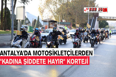Antalya'da Motosikletçilerden "Kadına Şiddete Hayır" Korteji