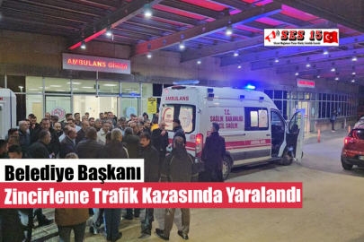 Belediye Başkanı Zincirleme Trafik Kazasında Yaralandı