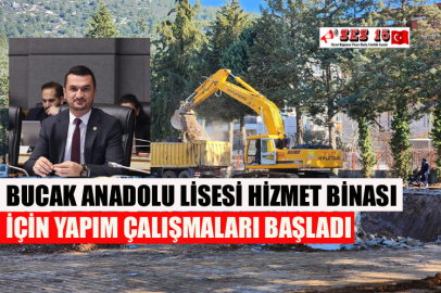 Bucak Anadolu Lisesi Hizmet Binası İçin Yapım Çalışmaları Başladı
