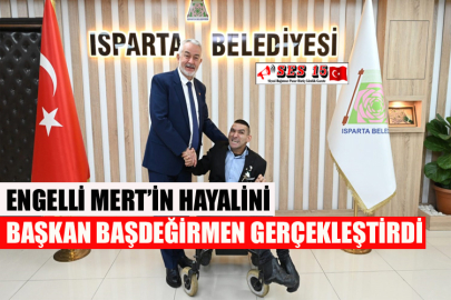 Engelli Mert’in Hayalini Başkan Başdeğirmen Gerçekleştirdi