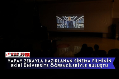 Yapay Zekayla Hazırlanan Sinema Filminin Ekibi Üniversite Öğrencileriyle Buluştu