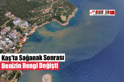 Kaş'ta Sağanak Sonrası Denizin Rengi Değişti