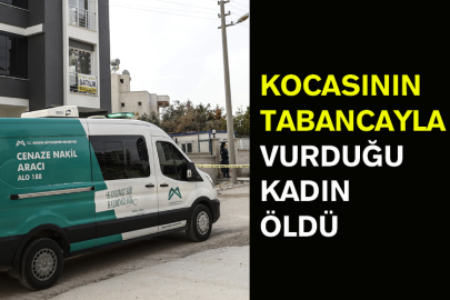Kocasının Tabancayla Vurduğu Kadın Öldü