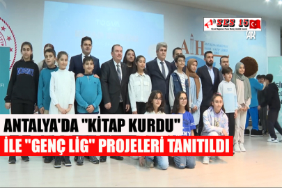 Antalya'da "Kitap Kurdu" İle "Genç Lig" Projeleri Tanıtıldı