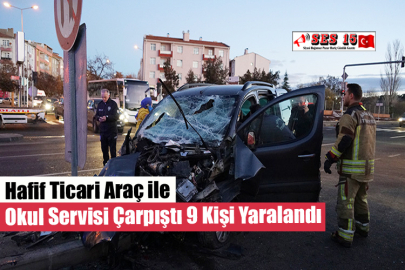 Hafif Ticari Araç ile Okul Servisi Çarpıştı 9 Kişi Yaralandı