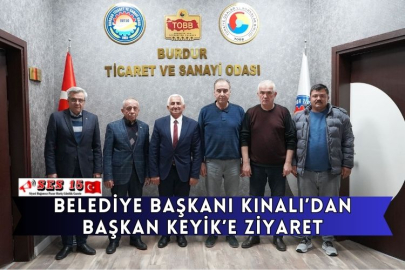 Belediye Başkanı Kınalı’dan Başkan Keyik’e Ziyaret
