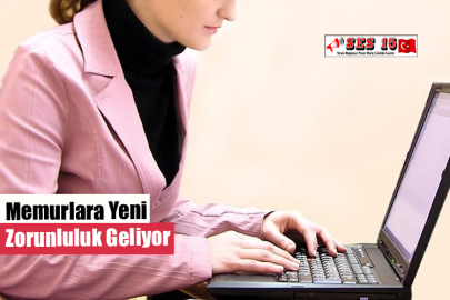 Memurlara Yeni Zorunluluk Geliyor