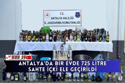 Antalya'da Bir Evde 725 Litre Sahte İçki Ele Geçirildi