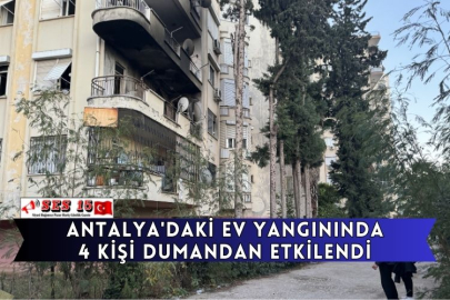 Antalya'daki Ev Yangınında 4 Kişi Dumandan Etkilendi