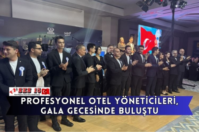 Profesyonel Otel Yöneticileri, Gala Gecesinde Buluştu