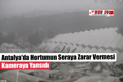 Antalya'da Hortumun Seraya Zarar Vermesi Kameraya Yansıdı