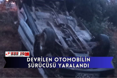 Devrilen Otomobilin Sürücüsü Yaralandı