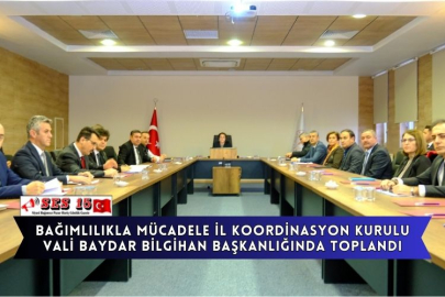 Bağımlılıkla Mücadele İl Koordinasyon Kurulu Vali Baydar Bilgihan Başkanlığında Toplandı