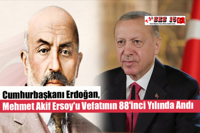 Cumhurbaşkanı Erdoğan, Mehmet Akif Ersoy'u Vefatının 88'inci Yılında Andı