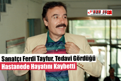 Sanatçı Ferdi Tayfur, Tedavi Gördüğü Hastanede Hayatını Kaybetti