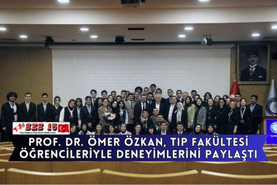 Prof. Dr. Ömer Özkan, Tıp Fakültesi Öğrencileriyle Deneyimlerini Paylaştı