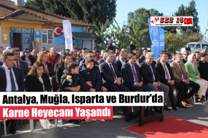 Antalya, Muğla, Isparta ve Burdur'da Karne Heyecanı Yaşandı