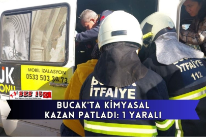 Bucak'ta Kimyasal Kazan Patladı: 1 Yaralı