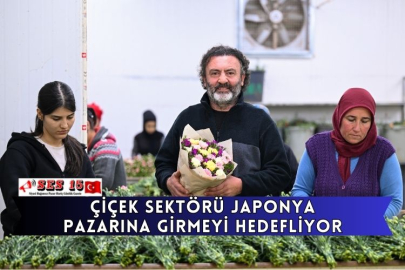 Çiçek Sektörü Japonya Pazarına Girmeyi Hedefliyor