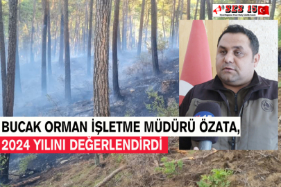 Bucak Orman İşletme Müdürü Özata, 2024 Yılını Değerlendirdi