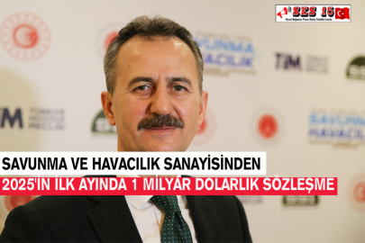 Savunma Ve Havacılık Sanayisinden 2025'in İlk Ayında 1 Milyar Dolarlık Sözleşme