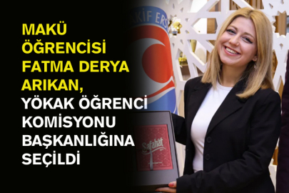 Makü Öğrencisi Fatma Derya Arıkan, Yökak Öğrenci Komisyonu Başkanlığına Seçildi