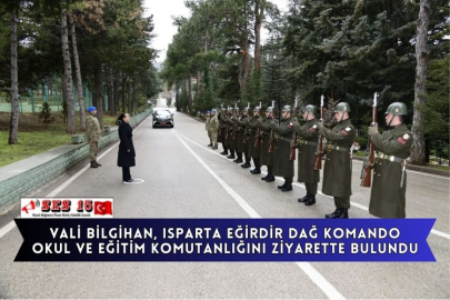 Vali Bilgihan, Isparta Eğirdir Dağ Komando Okul Ve Eğitim Komutanlığını Ziyarette Bulundu