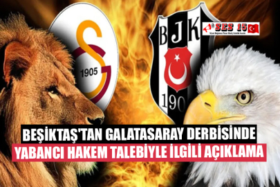 Beşiktaş'tan Galatasaray Derbisinde Yabancı Hakem Talebiyle İlgili Açıklama