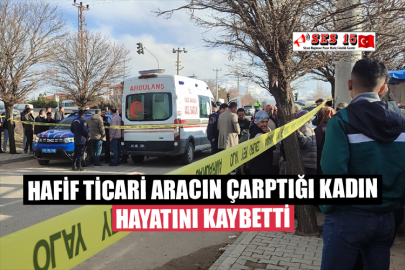 Hafif Ticari Aracın Çarptığı Kadın Öldü
