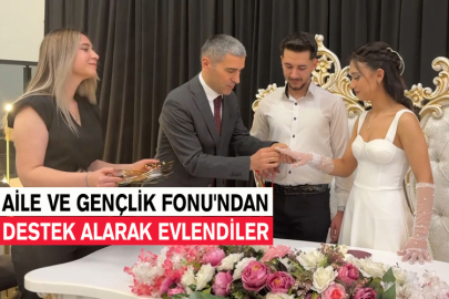 Aile ve Gençlik Fonu'ndan Destek Alarak Evlendiler