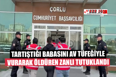 Tartıştığı Babasını Av Tüfeğiyle Vurarak Öldüren Zanlı İle Eniştesi Tutuklandı