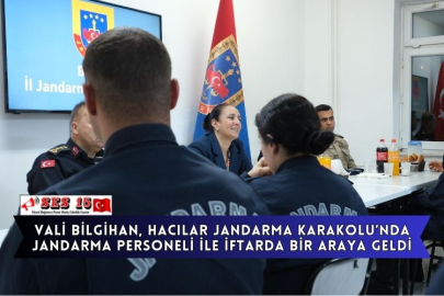 Vali Bilgihan, Hacılar Jandarma Karakolu’nda Jandarma Personeli İle İftarda Bir Araya Geldi