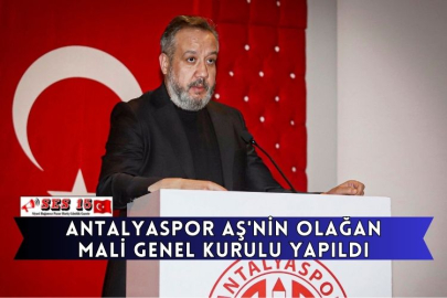 Antalyaspor AŞ'nin Olağan Mali Genel Kurulu Yapıldı